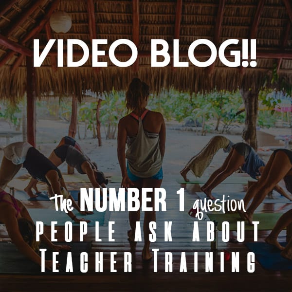 The number 1 question we get asked about Yoga Teacher Training